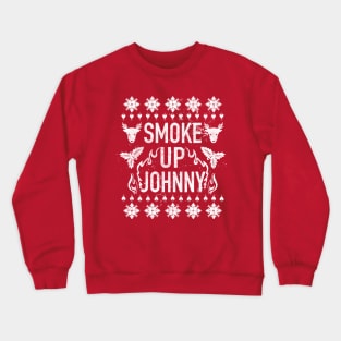 Smoke Up Johnny Breakfast Club Christmas Ugly Sweater Pattern Crewneck Sweatshirt